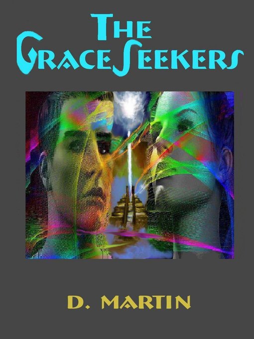 Title details for The Grace Seekers by D. Martin - Available